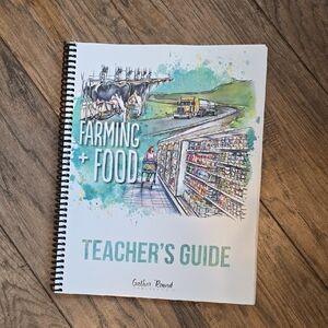 Farming + Food Teacher's Guide